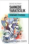 Sahnede Yaratıcılık & Spontanite Tiyatrosu