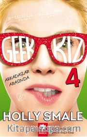 Geek Kız 4 - Arkadaşlar Arasında
