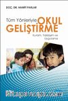 Tüm Yönletiyle Okul Geliştirme & Kuram, Yaklaşım ve Uygulama