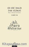 Bir Dini İdealin İfade Biçimleri & Rabia el-Adeviyye’den Kalanlar