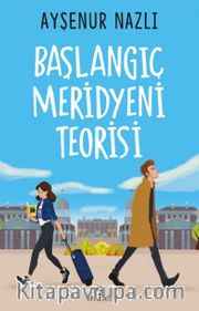 Başlangıç Meridyeni Teorisi (Ciltsiz)