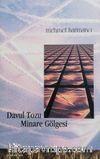 Davul Tozu & Minare Gölgesi