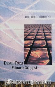 Davul Tozu <br /> Minare Gölgesi