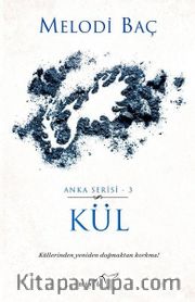 Kül / Anka Serisi 3