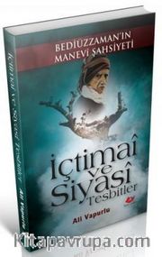 İçtimai ve Siyasi Tesbitler <br /> Bediüzzaman'ın Manevi Şahsiyeti