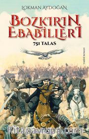 Bozkırın Ebabilleri <br /> 751 Talas