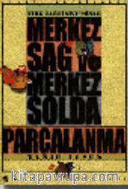 Merkez Sağ ve Solda Parçalanma