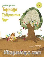 Çocuklar İçin Bilim - Toprağa İhtiyacımız Var