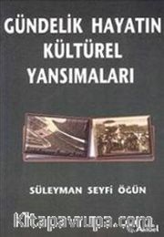 Gündelik Hayatın Kültürel Yansımaları