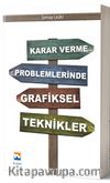 Karar Verme Problemlerinde Grafiksel Teknikler