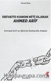 Defakto Kanon Miti Olarak Ahmed Arif