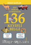 Hep Merak Etmişimdir 136 Keyifli Bilgi