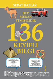 Hep Merak Etmişimdir 136 Keyifli Bilgi