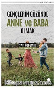 Gençlerin Gözünde Anne ve Baba Olmak