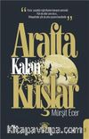 Arafta Kalan Kuşlar