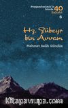 Hz. Zübeyr bin Avvam (Peygamberimiz'in İzinde 40 Sahabi 6)