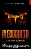 Medochita & Zamanın İçinden