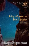 Hz. Ammar bin Yasir (Peygamberimiz'in İzinde 40 Sahabi 23)