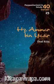 Hz. Ammar bin Yasir (Peygamberimiz'in İzinde 40 Sahabi 23)