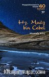 Hz. Muaz bin Cebel (Peygamberimiz'in İzinde 40 Sahabi 37)