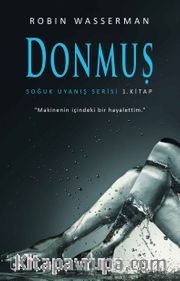 Donmuş / Soğuk Uyanış Serisi 1. Kitap
