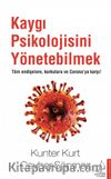 Kaygı Psikolojisini Yönetebilmek