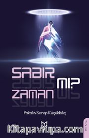 Sabır mı? Zaman mı?