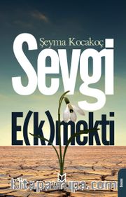 Sevgi E(k)mekti