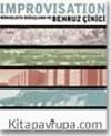 Improvisation / Mimarlıkta Doğaçlama ve Behruz Çinici (ciltli)