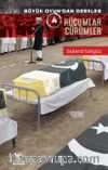Hücumlar Cürümler / Büyük Oyundan Dersler 4