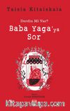 Baba Yaga’ya Sor