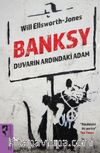 Banksy & Duvarın Ardındaki Adam