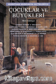 Çocuklar ve Büyükleri/Murathan Mungan'ın Seçtikleriyle