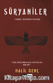 Süryaniler <br /> Tarihi - Felsefesi - İnanışı