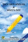 İnce'den Sözler & Sözün Özü