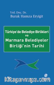 Türkiye’de Belediye Birlikleri ve Marmara Belediyeler Birliği’nin Tarihi