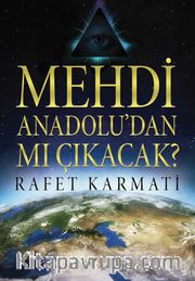 Mehdi Anadolu’dan mı Çıkacak?