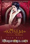Kösem & Dört Devrin Sultanı