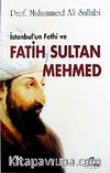 İstanbul'un Fethi ve Fatih Sultan Mehmed