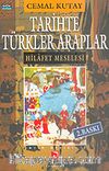 Tarihte Türkler Araplar & Hilafet Meselesi