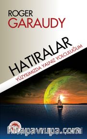 Hatıralar <br /> Yüzyılımızda Yalnız Yolculuğum