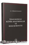İnsan Konulu Klinik Araştırmalar ve Hukuki Boyutu