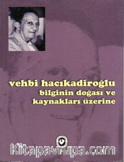Bilginin Doğası ve Kaynakları Üzerine