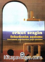 Felsefenin Açılımı <br /> Kurumsal Yapılardan Yapı-Çözüme
