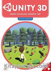 UNITY 3D <br /> Kendi Oyununu Kendin Yap
