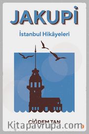 Jakupi <br /> İstanbul Hikayeleri