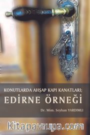 Konutlarda Ahşap Kapı Kanatları; Edirne Örneği