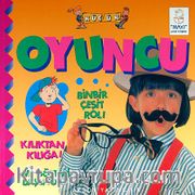 Oyuncu / Binbir Çeşit Rol! Kılıktan Kılığa! Ve Gösteri Başlıyor!
