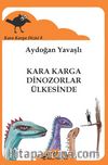 Kara Karga Dinozorlar Ülkesinde / Kara Karga Dizisi 8