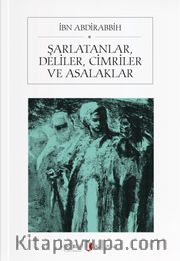 Şarlatanlar, Deliler, Cimriler ve Asalaklar